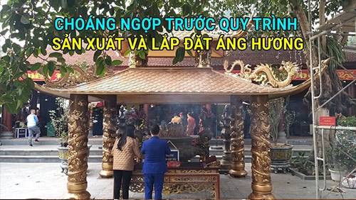 Choáng ngợp trước quy trình sản xuất và lắp đặt Áng Hương cho đền Ông Hoàng Bảy - Lào Cai