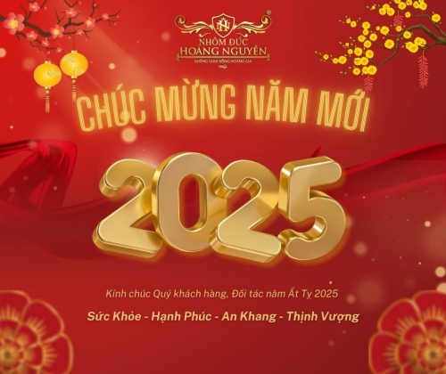 Chúc Mừng Năm Mới Ất Tỵ 2025 - Nhôm đúc Hoàng...